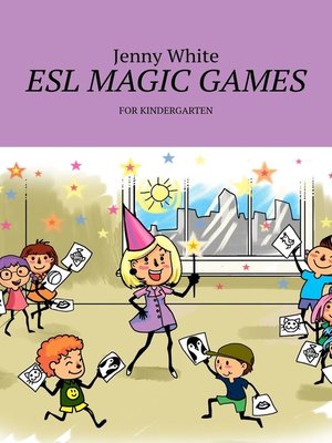cover image of ESL MAGIC GAMES. FOR KINDERGARTEN